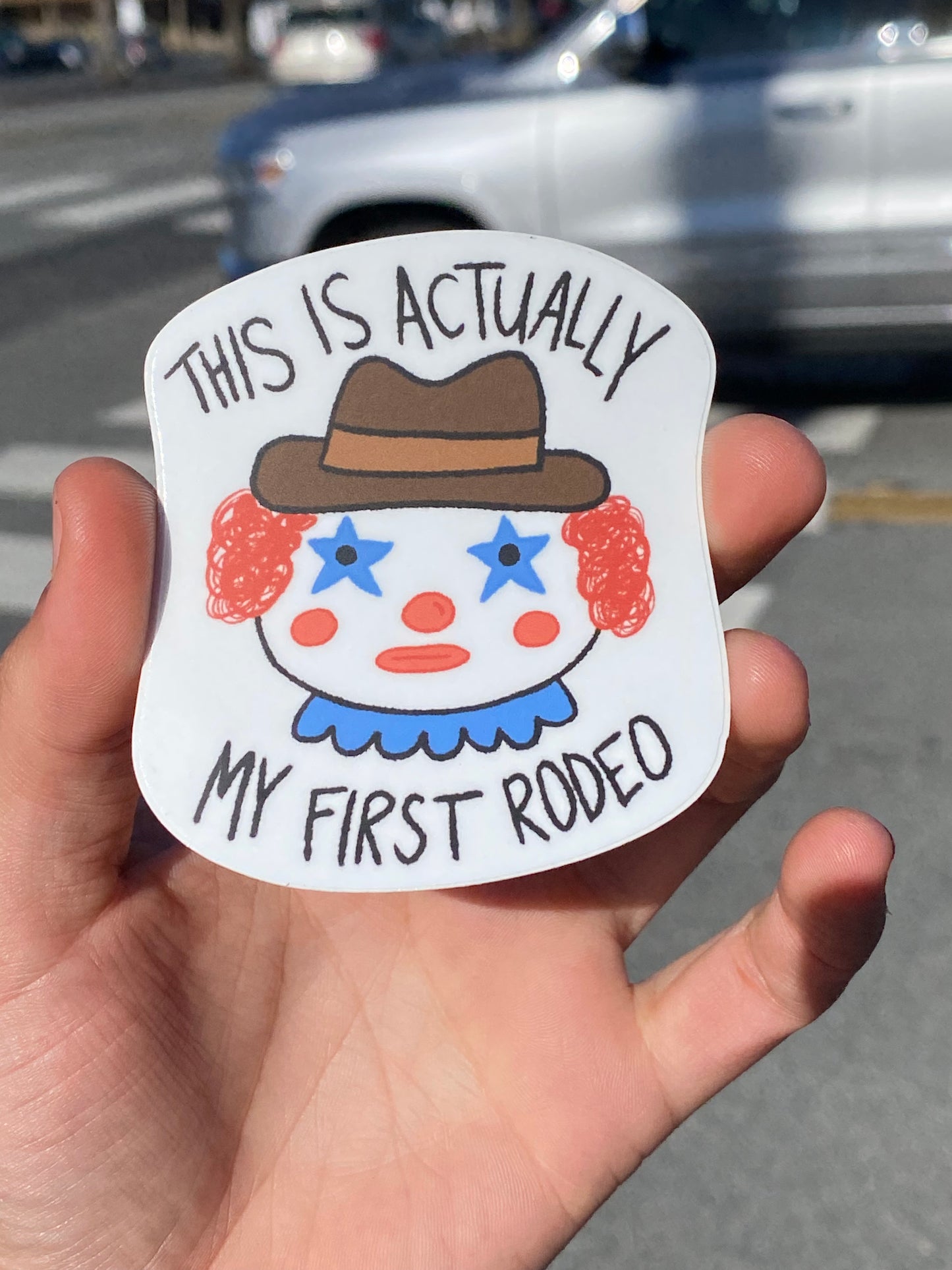 This is Actually My First Rodeo Sticker